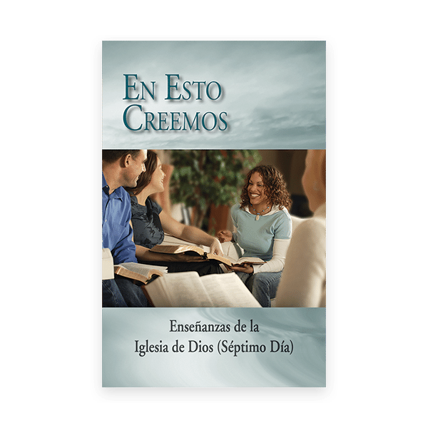 En Esto Creemos - General Conference of the Church of God (Seventh Day)